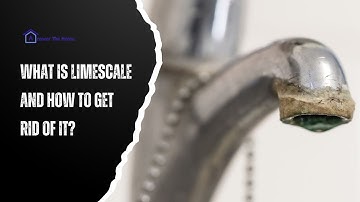What is Limescale and How to Get Rid of It  [Prevention Tips Included]