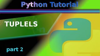 TUPLES in Python , Python tutorial 2