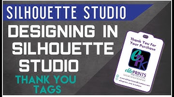 Designing in Silhouette Studio - Thank You Tags