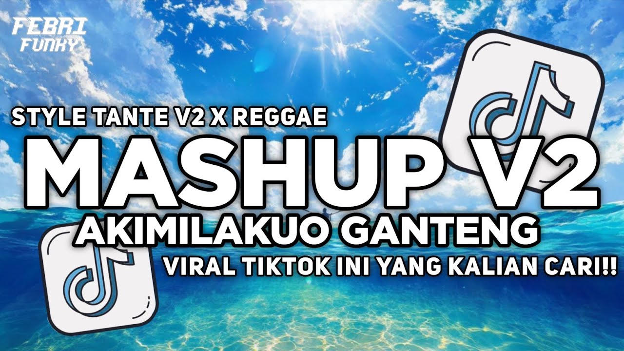 DJ MASHUP V2 | STYLE TANTE V2 X REGGAE - FEBRI FVNKY 