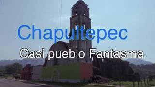 Chapultepec, Coacoatzintla Casi Pueblo Fantasma