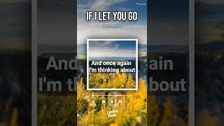 Lyrics video of If I Let You Go by Westlife #ifiletyougo #westlife #westlifefans #lyricsvideo #song