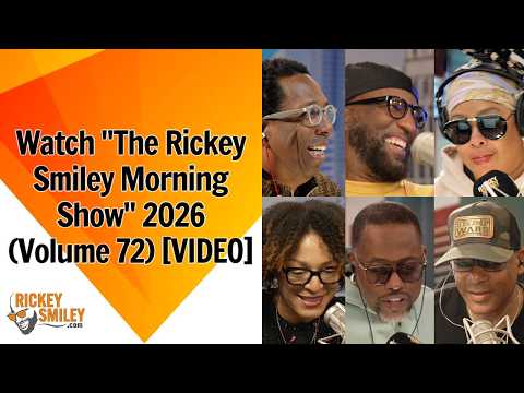 Watch “The Rickey Smiley Morning Show” 2026 (Volume 72)