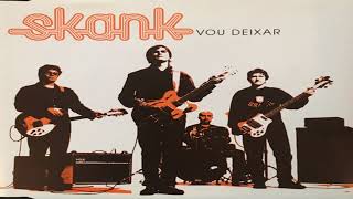 Skank - Vou Deixar ( 2003 )
