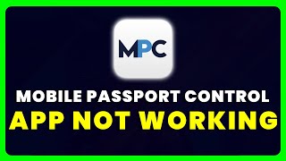 Mobile Passport Control App Not Working: How to Fix Mobile Passport Control App Not Working screenshot 4