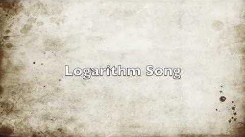 Logarithm Song