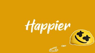 Happier | Alternative version 💛🖤 (audio)