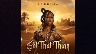 Sabrina - Got that thing (Official Audio)