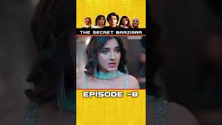 The Secret Baazigar Episode -8
