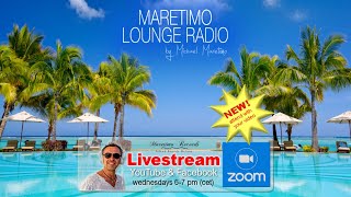 Weekly Livestream "Maretimo Lounge Radio Show" NEW ! attend with your personal Zoom Video, CW11