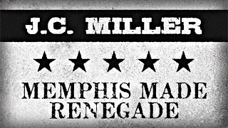JC MILLER Memphis Made Renegade