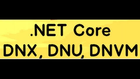 What is .NET Core 1.0 , DNVM , DNU and DNX ( C# and .NET Training)
