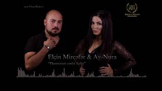 Elcin Mircefer & Nur Ceferli  Darixiram senin uchun