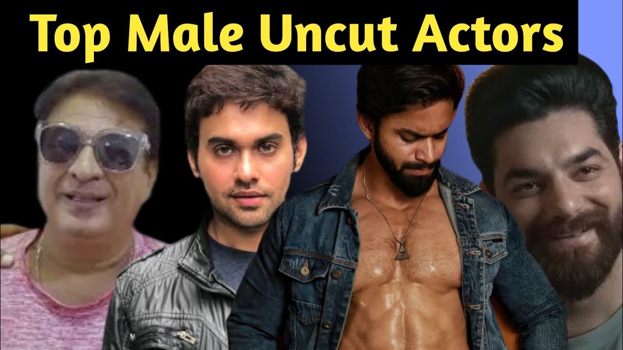 Top Male Uncut Actors sinskaari balak YouTube