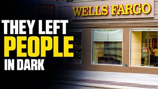 Wells Fargo Banking Failure Left Millions Of People In The Dark