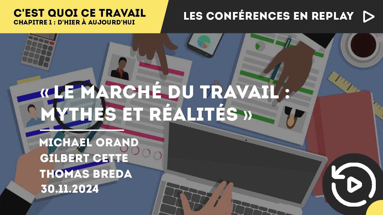 Conférence « Le marché du travail : mythes et réalités » - YouTube