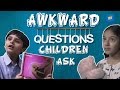 ScoopWhoop: Awkward Questions Children Ask