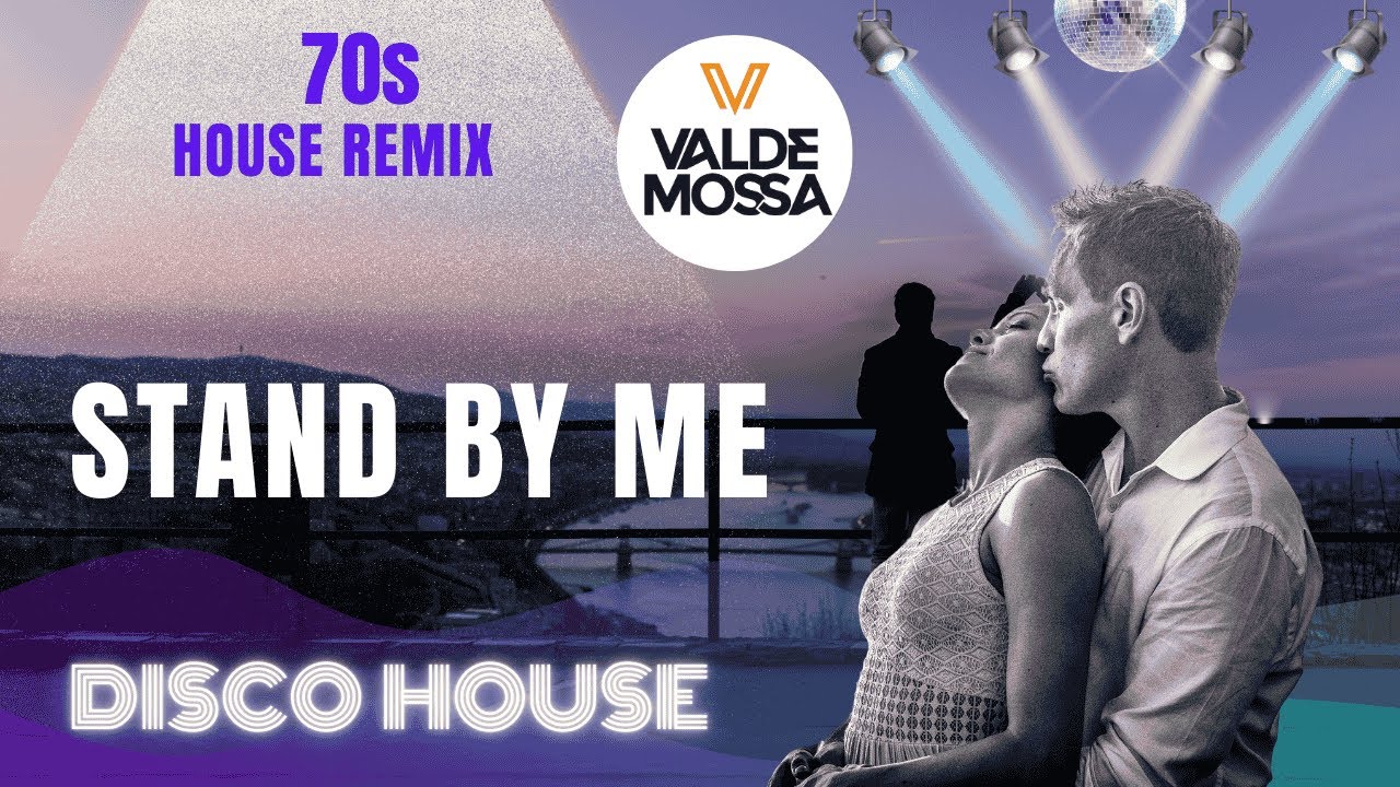Ben E. King - Stand By Me (Disco House Remix)