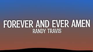Randy Travis - Forever and Ever Amen (Lyrics)