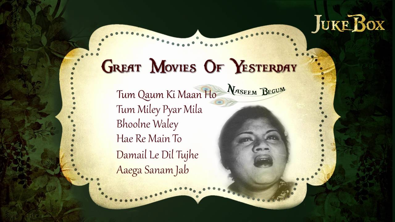 Naseem Begum Songs | Great Movies Of Yesterday | Non-Stop Audio Jukebox ustad amanat ali khan ghazal