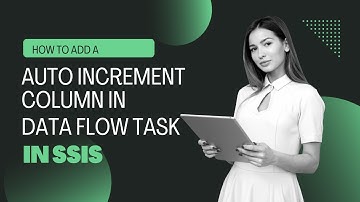80 How to add an auto increment column in data flow in ssis