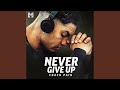 Never Give Up (Motivational Speech)