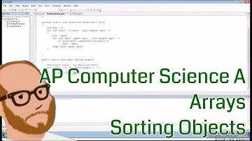 Computer Science AP - Arrays - Sorting Objects