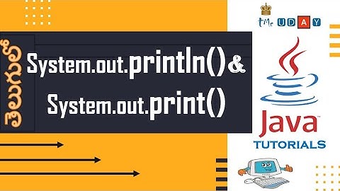 1.6.1 Java Output : System.out.println(); VS System.out.print() in TELUGU