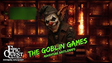 The Goblin Games | animated maps | battlemaps for D&D and tabletop roleplaying games
