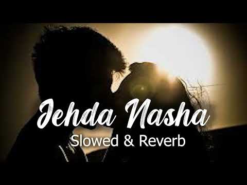 Jehda Nasha - Lofi (Slowed + Reverb) | An Action Hero | Amar J, Harjot K, IP S, Yohani |Reverb World