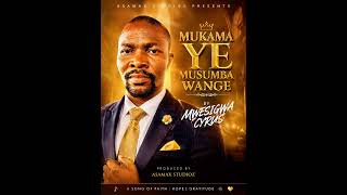 mukama ye musumba WANGE by MWESIGWA CYRUS (The lord is my shepherd)