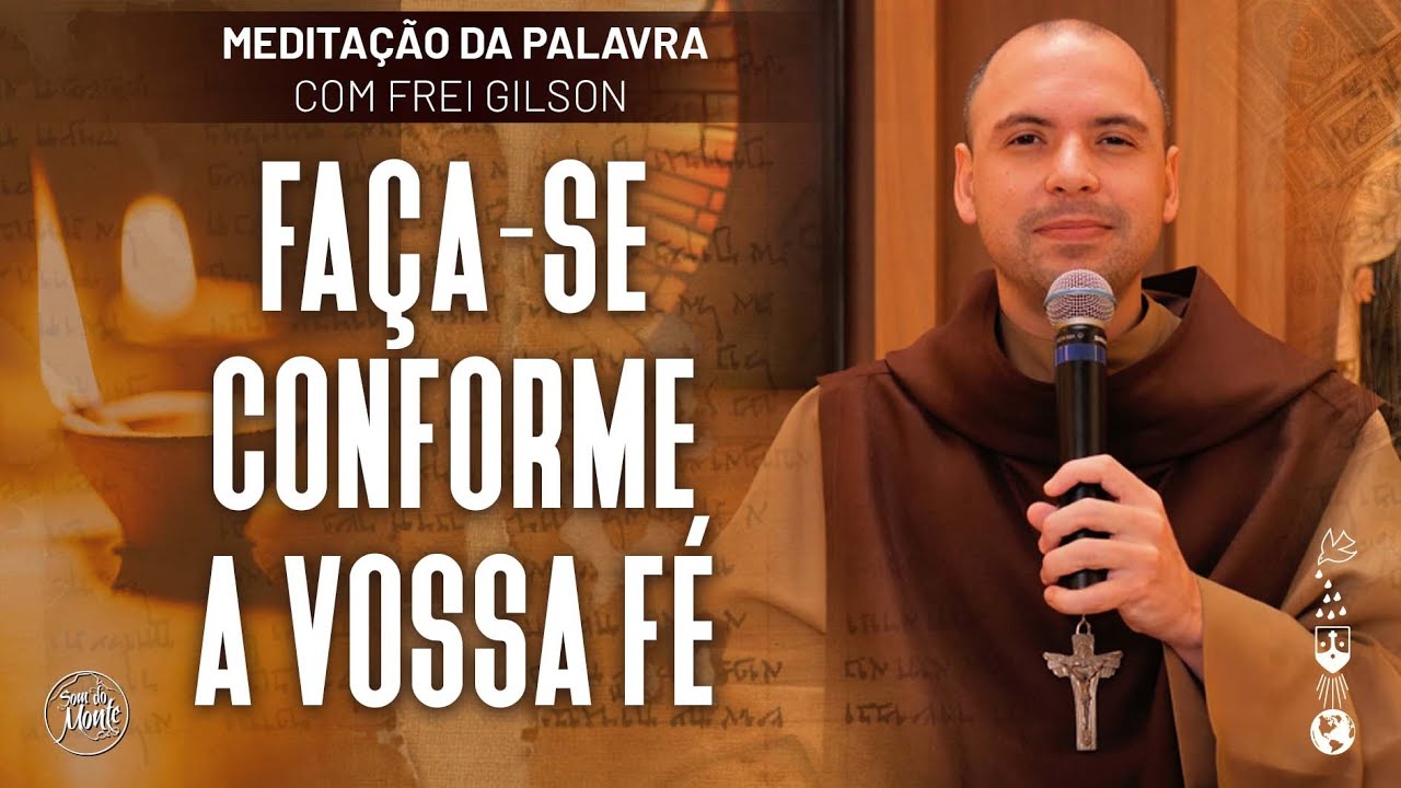 Faça-se conforme a vossa fé | (Mt 9, 27-31) #593 - Meditação da Palavra