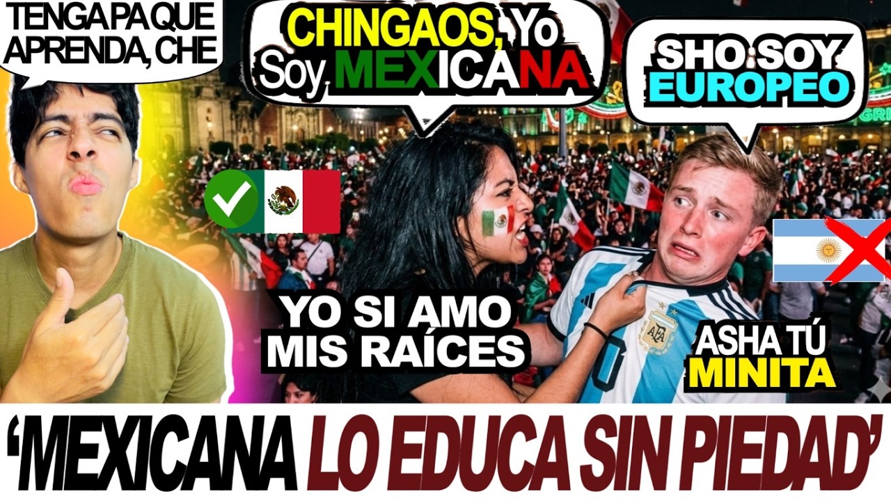 💥BOOM! 🇲🇽MEXICANA educa al 🇦🇷ARGENTINO PREPOTENTE que se cree + EUROPEO que ARGENTINO, MUY POTENTE🔥