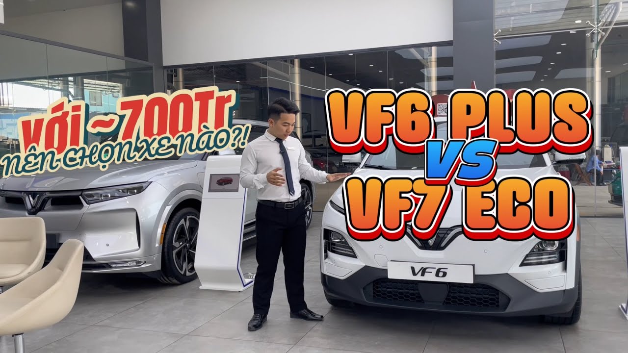 [So sánh] VF6 PLUS và VF7 ECO nên chọn xe nào với ~ 700tr?! Đừng vội mua khi chưa xem!