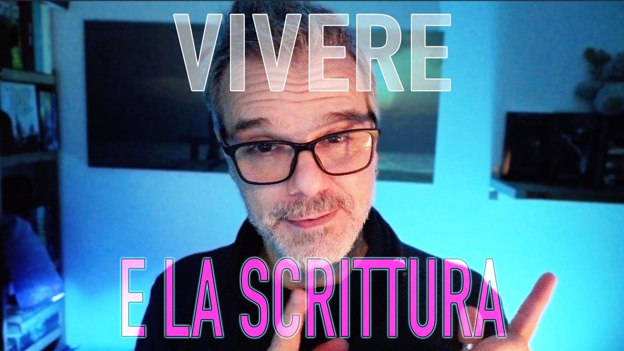 Vivere e la scrittura
