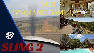 Season 2 Part 7 Sling flight to Iwamanzi Private Game Lodge, the highlight of our trip !