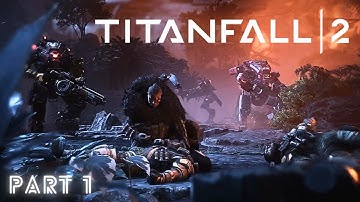 Titanfall 2 Gameplay Walkthrough Part 1 HD (1080P 60FPS) No Commentary