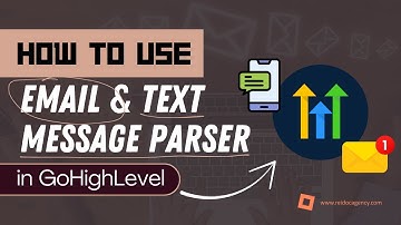 How to Use Email & Text Message Parser in GoHighLevel