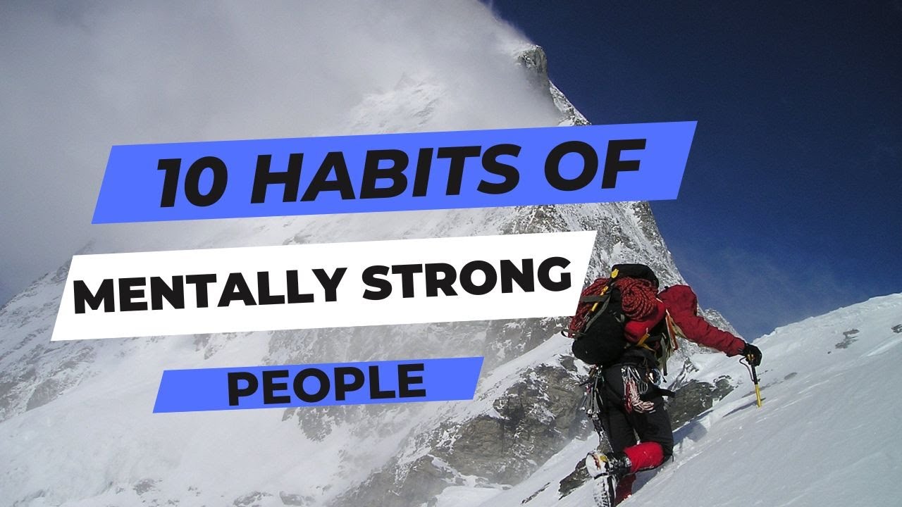 10 Habits of Mentally Strong People - YouTube