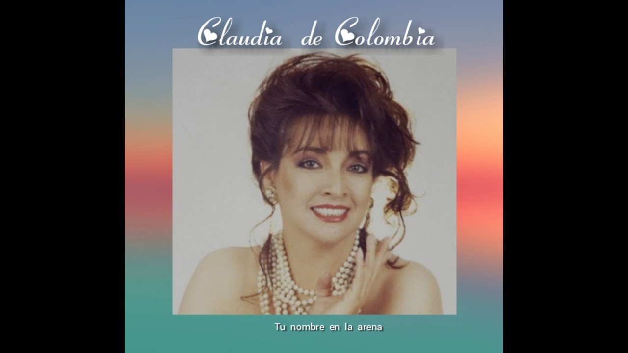 CLAUDIA DE COLOMBIA - TU NOMBRE EN LA ARENA  (LETRA)
