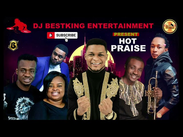 HOT NAIJA GOSPEL PRAISE MIX BY DJ BESTKING (OFFICIAL) FT JOE PRAIZE/MR M & REVELATION/ ETC class=