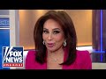 Judge Jeanine: This has never happened before