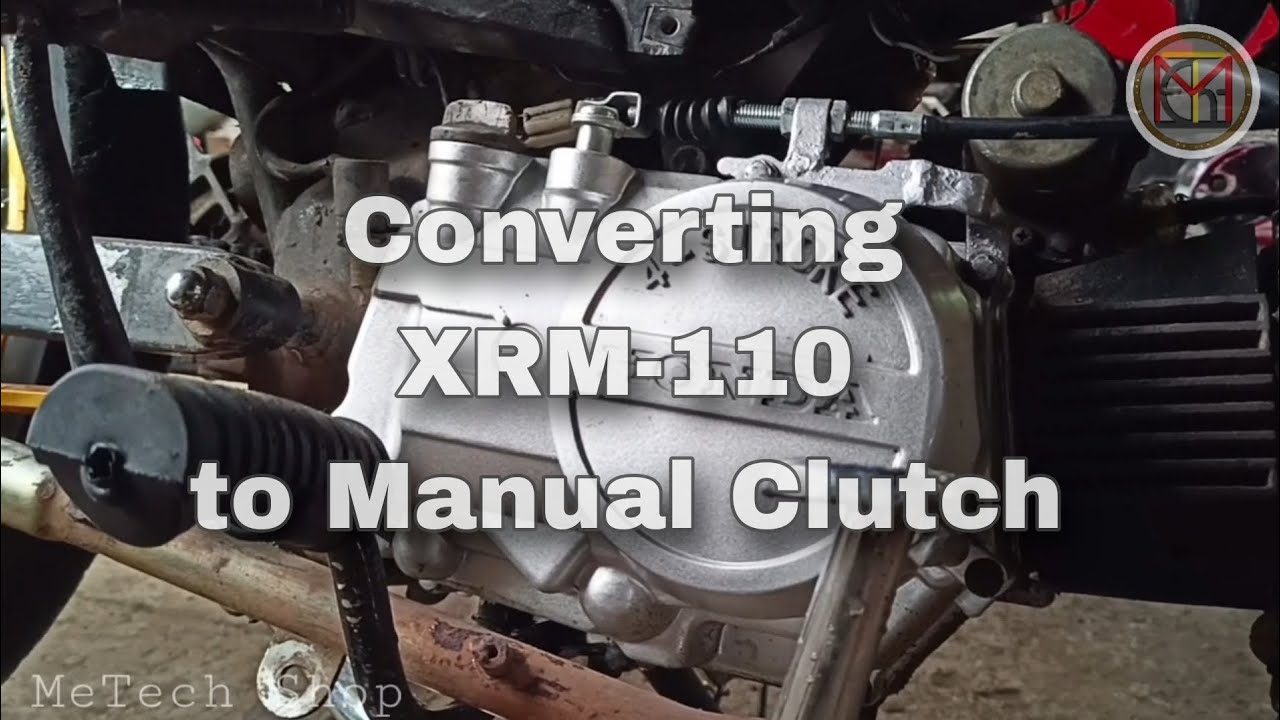 Converting XRM-110 Engine to Manual Clutch and Engine Overhauling - YouTube
