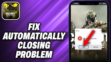 How To Fix Call of Duty Mobile Automatically Closing problem on Android