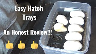 Easy Hatch Trays...Our Review!!!!