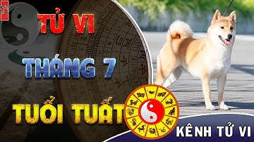 Tử vi tháng 7 âm lịch người Tuổi Tuất - Tháng cô hồn nhiều chuyện không như ý