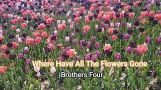 Where Have All The Flowers Gone by Brothers Four with Lyrics: Toronto Botanical Garden, Toronto, CA.