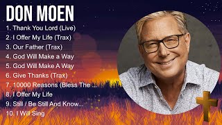 Don Moen Worship Christian Songs 2024 ~ Morning Praise And Worship Songs by Joyful Worship Songs 2,946 views 20 hours ago 48 minutes