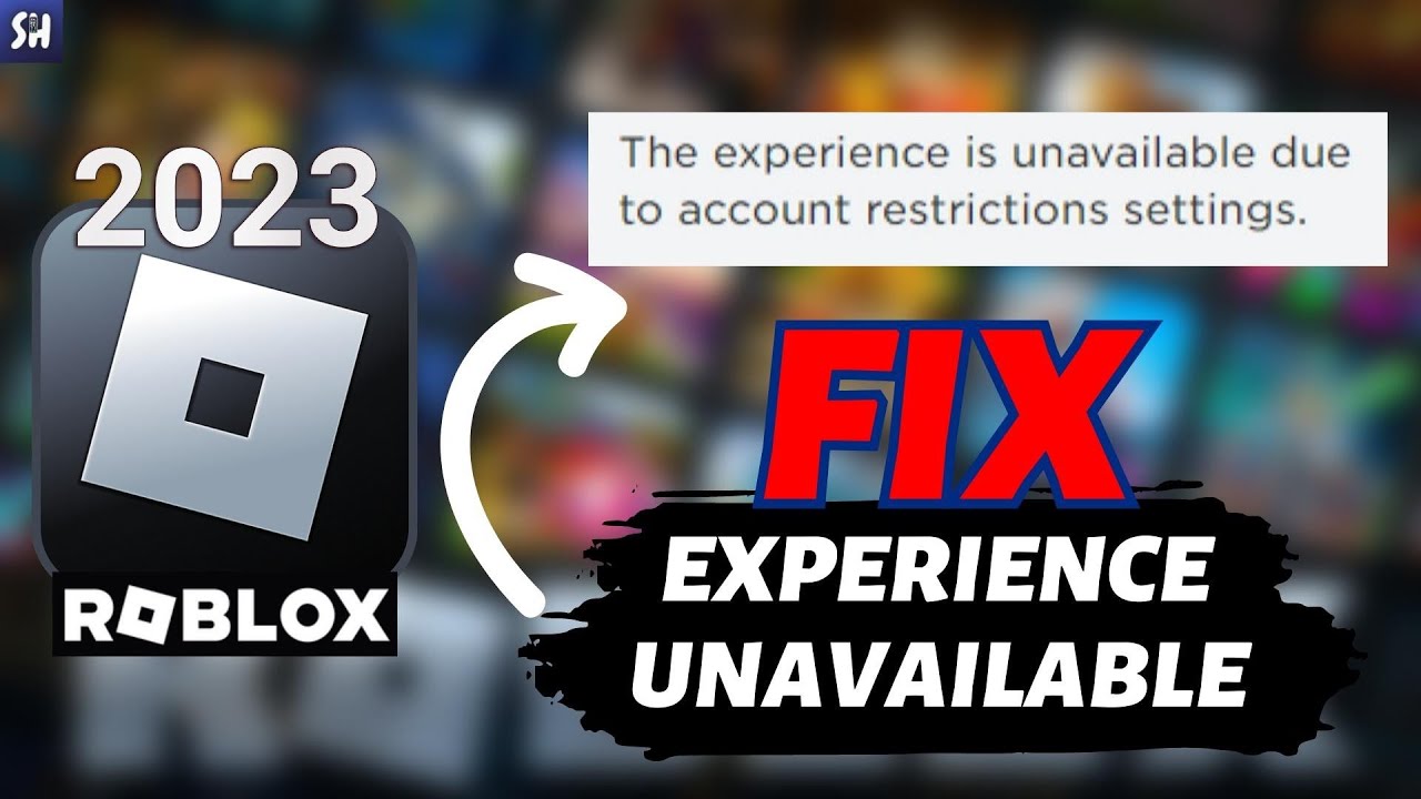 Fix Roblox This Experience is Unavailable Due to Your Account Settings  Error 