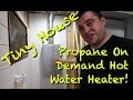 Tiny House Propane On Demand Hot Water Heater